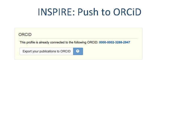 INSPIRE: Push to ORCi. D 