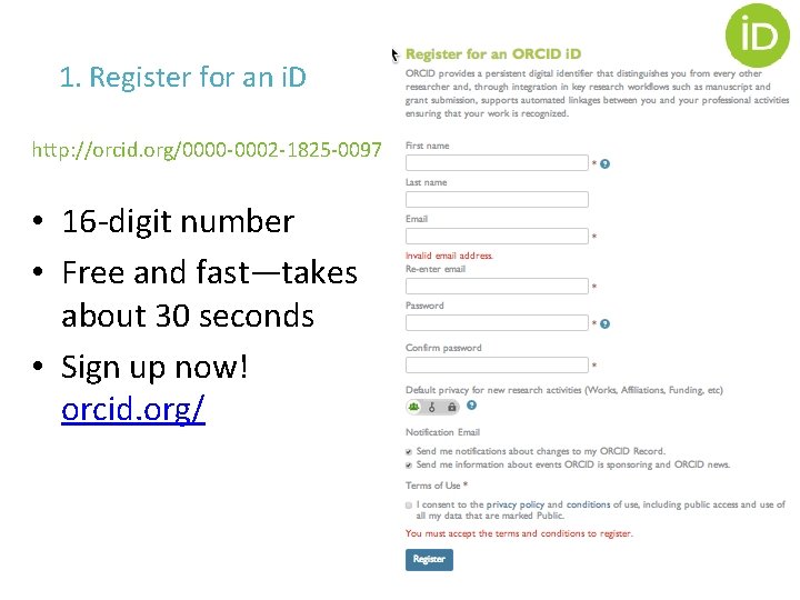 1. Register for an i. D http: //orcid. org/0000 -0002 -1825 -0097 • 16
