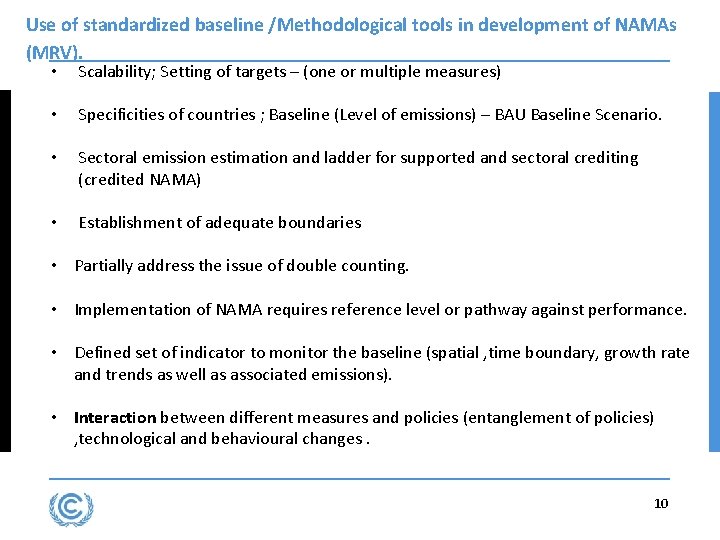 Use of standardized baseline /Methodological tools in development of NAMAs (MRV). • Scalability; Setting Use of standardized baseline /Methodological tools in development of NAMAs (MRV). • Scalability; Setting