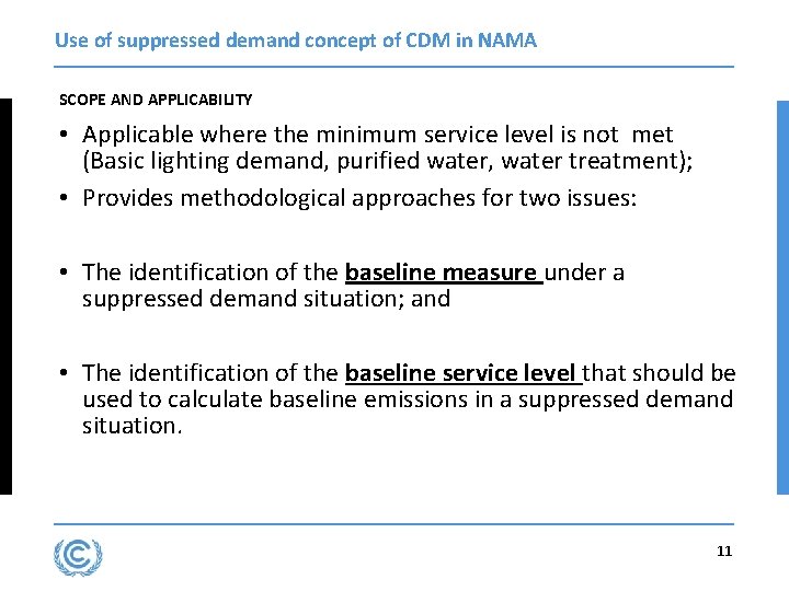 Use of suppressed demand concept of CDM in NAMA SCOPE AND APPLICABILITY • Applicable Use of suppressed demand concept of CDM in NAMA SCOPE AND APPLICABILITY • Applicable