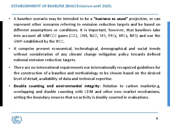 ESTABLISHMENT OF BASELINE (BAU) Emission until 2020. • A baseline scenario may be intended ESTABLISHMENT OF BASELINE (BAU) Emission until 2020. • A baseline scenario may be intended