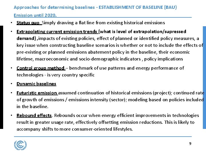 Approaches for determining baselines - ESTABLISHMENT OF BASELINE (BAU) Emission until 2020. • Status Approaches for determining baselines - ESTABLISHMENT OF BASELINE (BAU) Emission until 2020. • Status