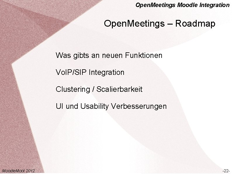 Open. Meetings Moodle Integration Open. Meetings – Roadmap Was gibts an neuen Funktionen Vo.