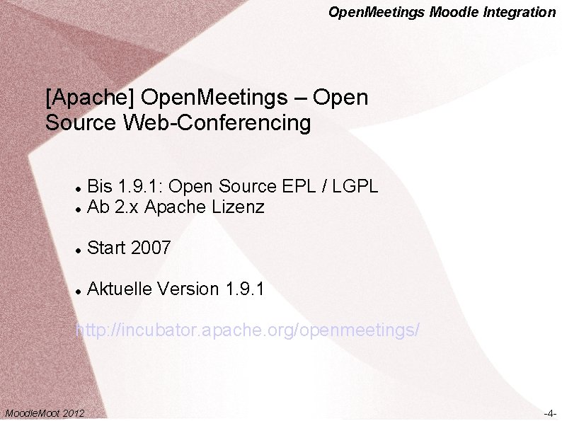 Open. Meetings Moodle Integration [Apache] Open. Meetings – Open Source Web-Conferencing Bis 1. 9.