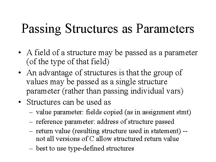 Passing Structures as Parameters • A field of a structure may be passed as