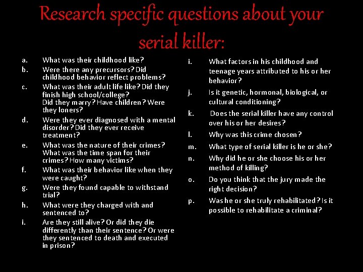 a. b. c. d. e. f. g. h. i. Research specific questions about your