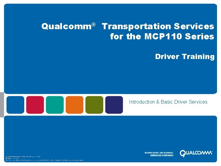 Qualcomm® Transportation Services for the MCP 110 Series Driver Training Introduction & Basic Driver