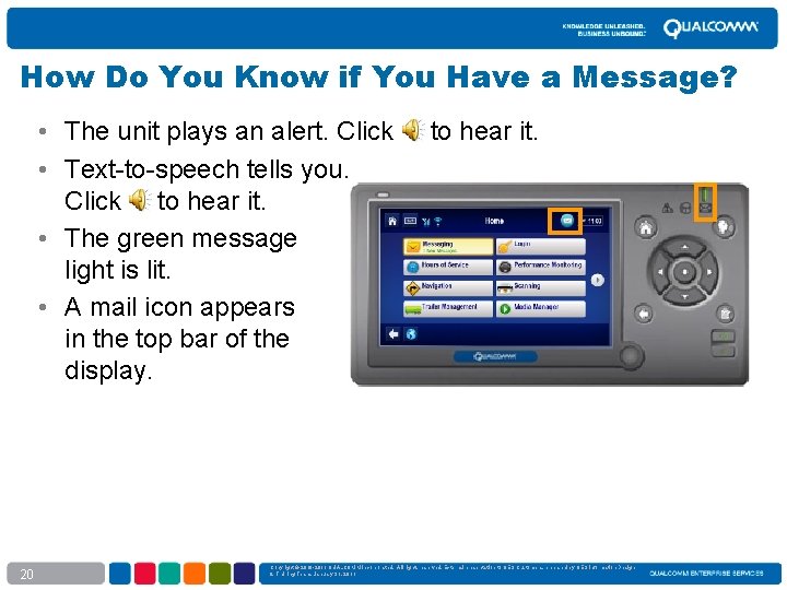How Do You Know if You Have a Message? • The unit plays an