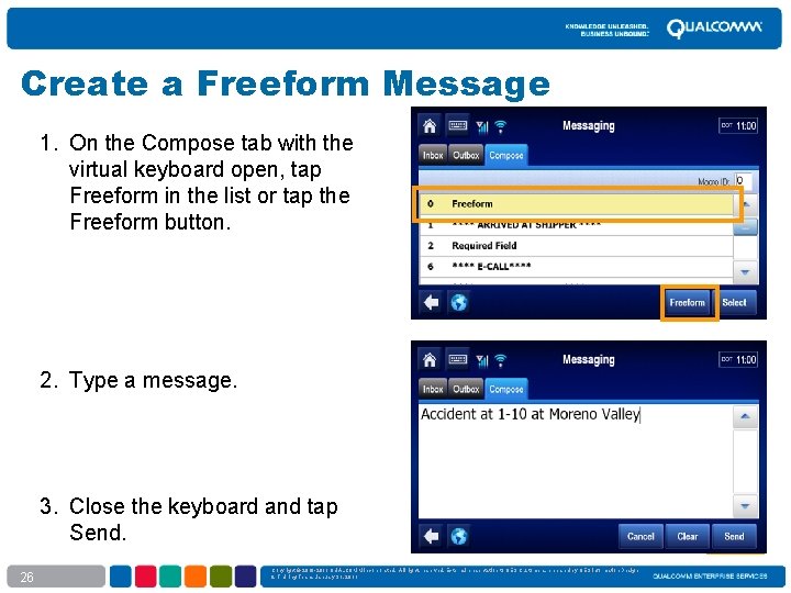 Create a Freeform Message 1. On the Compose tab with the virtual keyboard open,