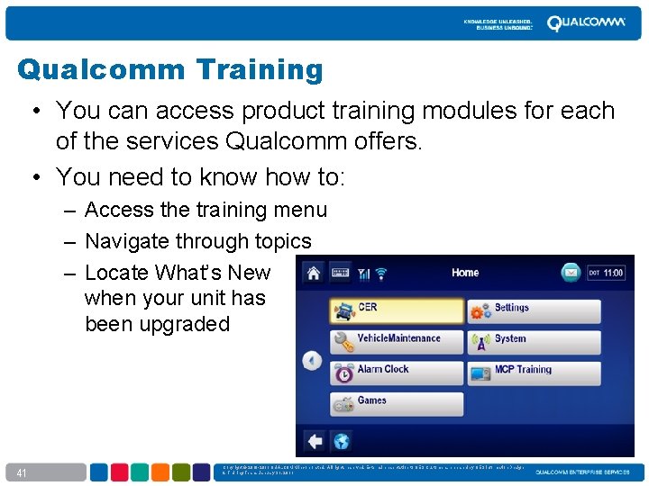 Qualcomm Training • You can access product training modules for each of the services