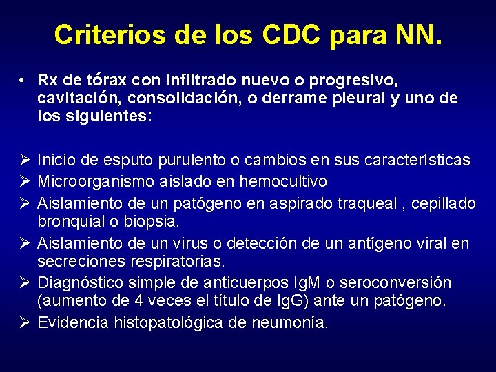 Criterios de los CDC para NN. • Rx de tórax con infiltrado nuevo o