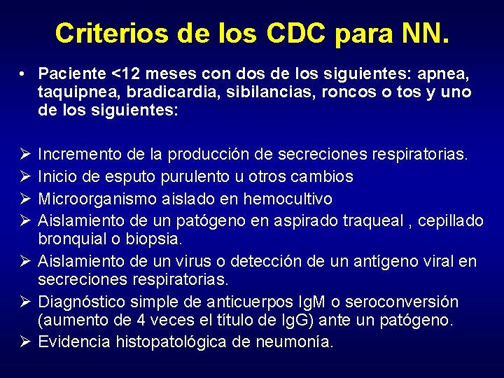 Criterios de los CDC para NN. • Paciente <12 meses con dos de los