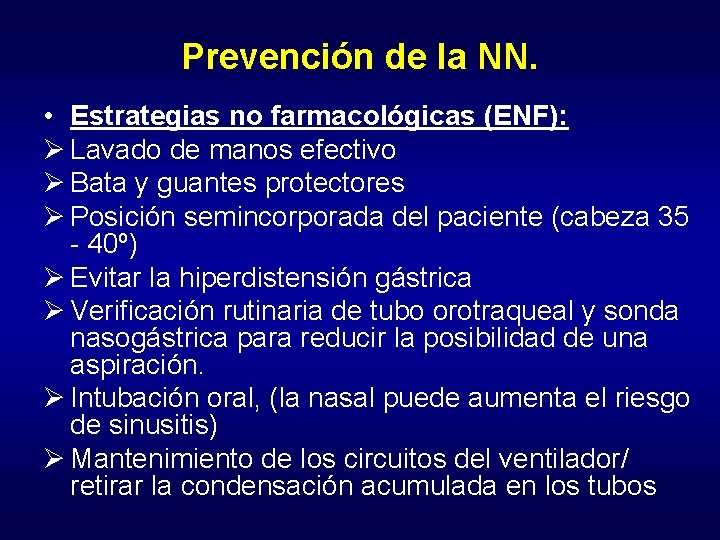 Prevención de la NN. • Estrategias no farmacológicas (ENF): Ø Lavado de manos efectivo