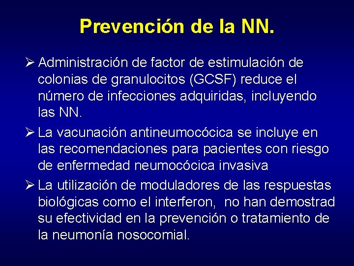 Prevención de la NN. Ø Administración de factor de estimulación de colonias de granulocitos