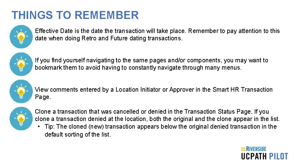 THINGS TO REMEMBER • Effective Date is the date the transaction will take place. THINGS TO REMEMBER • Effective Date is the date the transaction will take place.