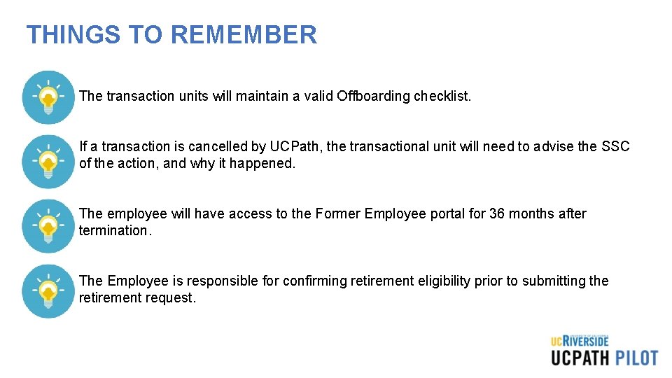 THINGS TO REMEMBER • The transaction units will maintain a valid Offboarding checklist. • THINGS TO REMEMBER • The transaction units will maintain a valid Offboarding checklist. •