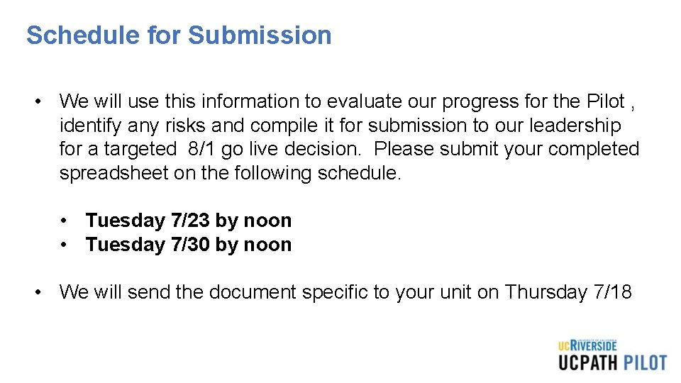 Schedule for Submission • We will use this information to evaluate our progress for Schedule for Submission • We will use this information to evaluate our progress for