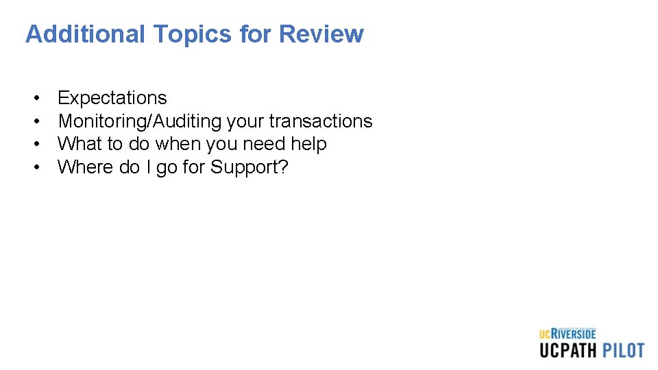 Additional Topics for Review • • Expectations Monitoring/Auditing your transactions What to do when Additional Topics for Review • • Expectations Monitoring/Auditing your transactions What to do when