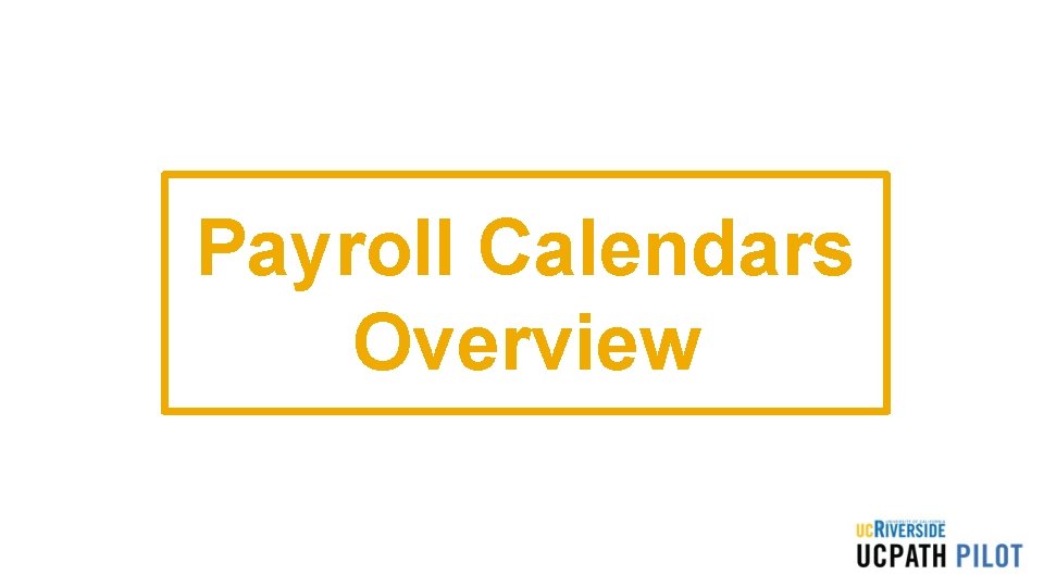 Payroll Calendars Overview Payroll Calendars Overview