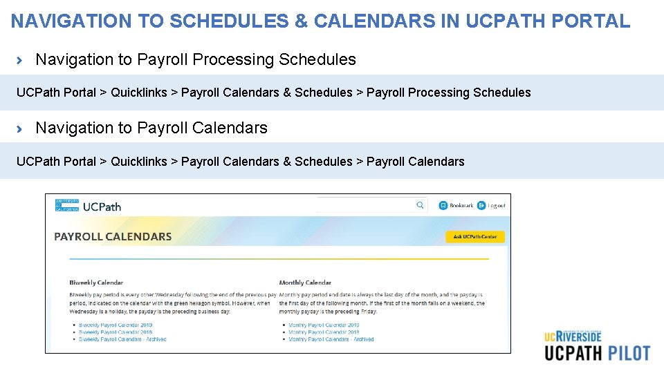 NAVIGATION TO SCHEDULES & CALENDARS IN UCPATH PORTAL Navigation to Payroll Processing Schedules UCPath NAVIGATION TO SCHEDULES & CALENDARS IN UCPATH PORTAL Navigation to Payroll Processing Schedules UCPath