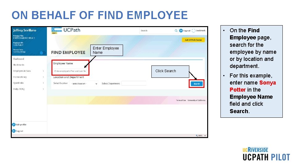 ON BEHALF OF FIND EMPLOYEE Enter Employee Name Click Search • On the Find ON BEHALF OF FIND EMPLOYEE Enter Employee Name Click Search • On the Find