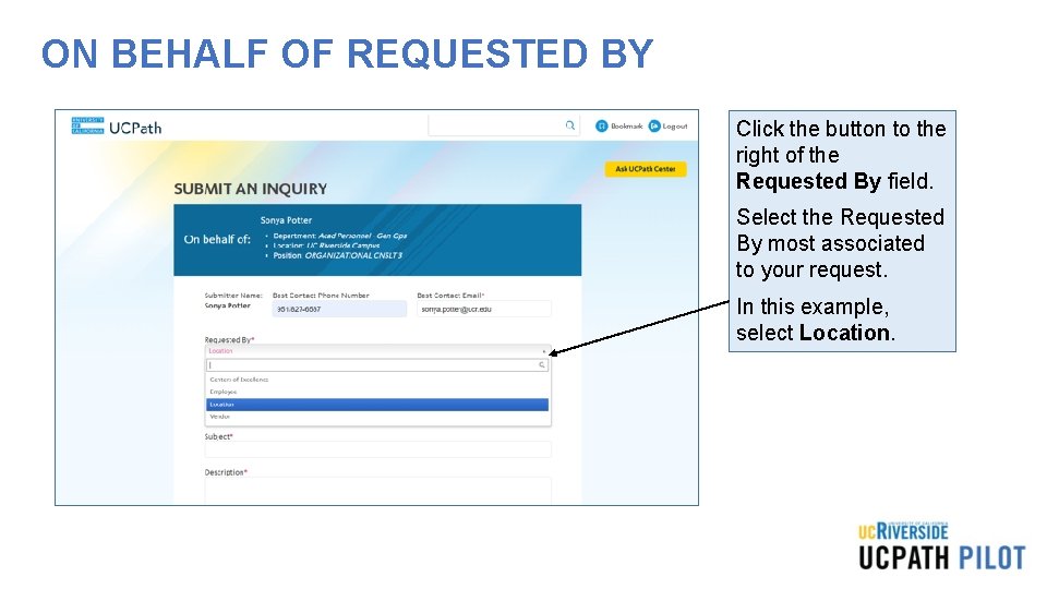 ON BEHALF OF REQUESTED BY Click the button to the right of the Requested ON BEHALF OF REQUESTED BY Click the button to the right of the Requested