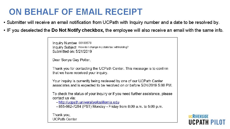 ON BEHALF OF EMAIL RECEIPT • Submitter will receive an email notification from UCPath ON BEHALF OF EMAIL RECEIPT • Submitter will receive an email notification from UCPath