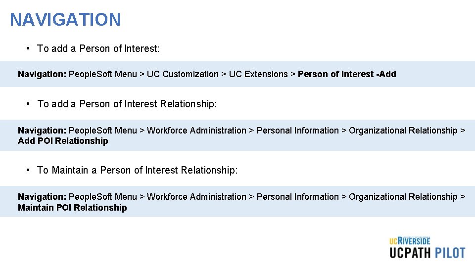 NAVIGATION • To add a Person of Interest: Navigation: People. Soft Menu > UC NAVIGATION • To add a Person of Interest: Navigation: People. Soft Menu > UC