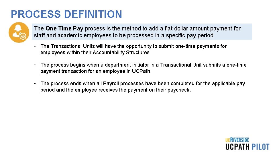 PROCESS DEFINITION The One Time Pay process is the method to add a flat PROCESS DEFINITION The One Time Pay process is the method to add a flat