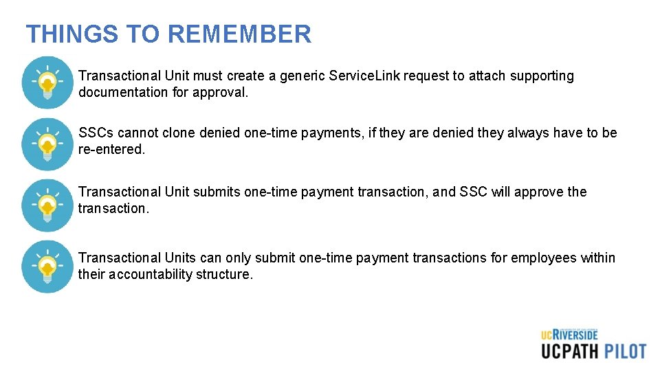THINGS TO REMEMBER • Transactional Unit must create a generic Service. Link request to THINGS TO REMEMBER • Transactional Unit must create a generic Service. Link request to