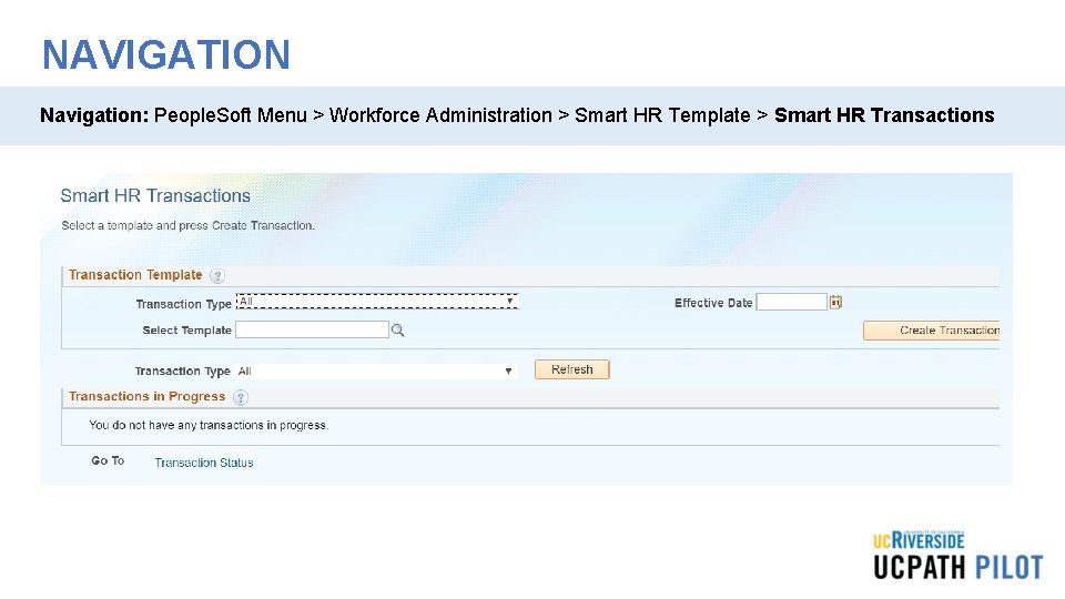 NAVIGATION Navigation: People. Soft Menu > Workforce Administration > Smart HR Template > Smart NAVIGATION Navigation: People. Soft Menu > Workforce Administration > Smart HR Template > Smart