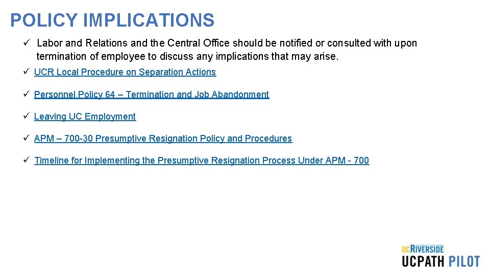 POLICY IMPLICATIONS ü Labor and Relations and the Central Office should be notified or POLICY IMPLICATIONS ü Labor and Relations and the Central Office should be notified or