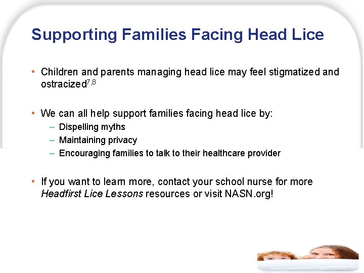 Supporting Families Facing Head Lice • Children and parents managing head lice may feel