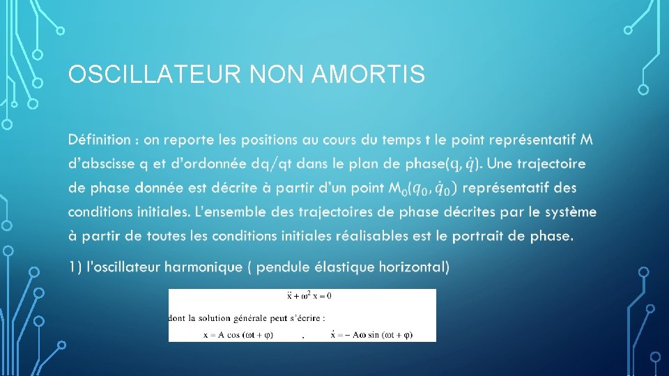 OSCILLATEUR NON AMORTIS • OSCILLATEUR NON AMORTIS •