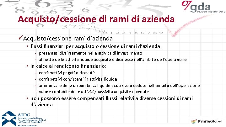 Acquisto/cessione di rami di azienda üAcquisto/cessione rami d’azienda • flussi finanziari per acquisto o