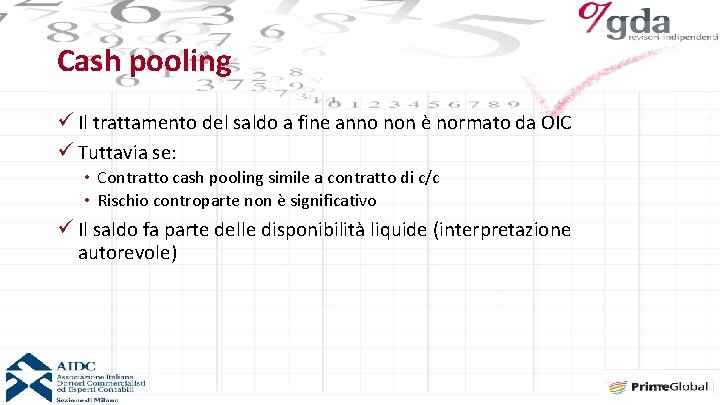 Cash pooling ü Il trattamento del saldo a fine anno non è normato da