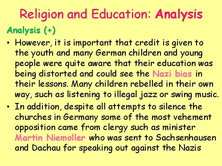 Religion and Education: Analysis (+) • However, it is important that credit is given