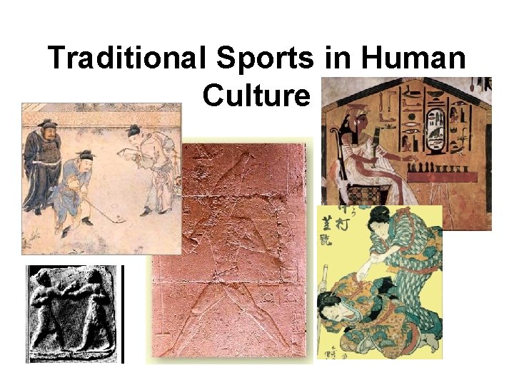 Traditional Sports in Human Culture Traditional Sports in Human Culture