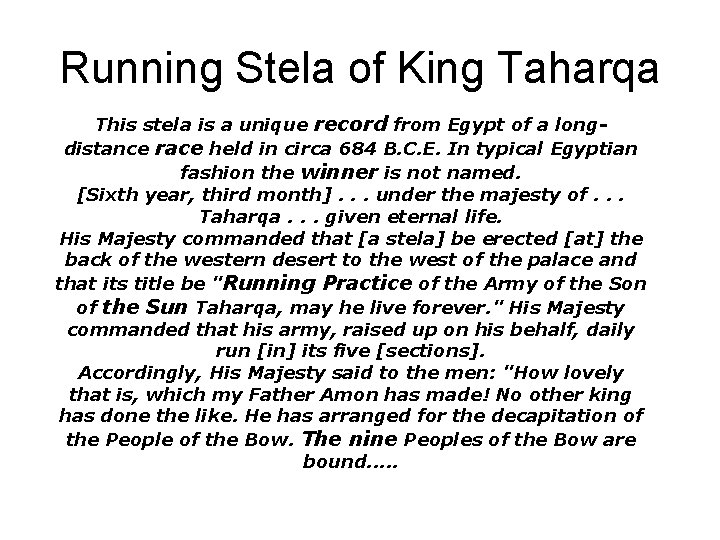 Running Stela of King Taharqa This stela is a unique record from Egypt of Running Stela of King Taharqa This stela is a unique record from Egypt of