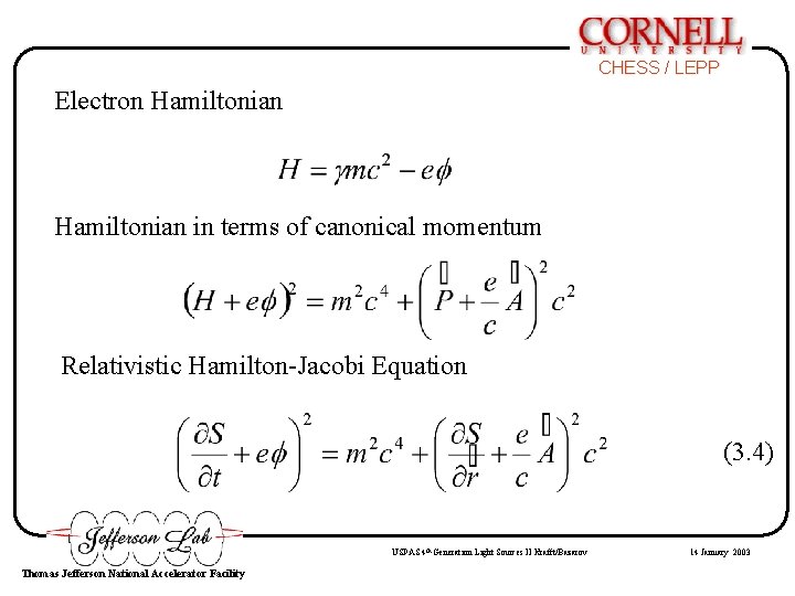 CHESS / LEPP Electron Hamiltonian in terms of canonical momentum Relativistic Hamilton-Jacobi Equation (3. CHESS / LEPP Electron Hamiltonian in terms of canonical momentum Relativistic Hamilton-Jacobi Equation (3.
