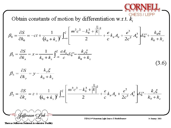 CHESS / LEPP Obtain constants of motion by differentiation w. r. t. ki (3. CHESS / LEPP Obtain constants of motion by differentiation w. r. t. ki (3.