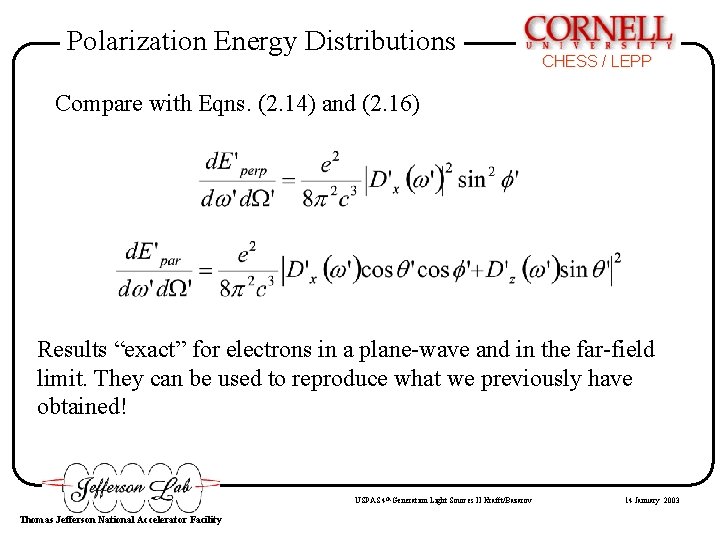 Polarization Energy Distributions CHESS / LEPP Compare with Eqns. (2. 14) and (2. 16) Polarization Energy Distributions CHESS / LEPP Compare with Eqns. (2. 14) and (2. 16)