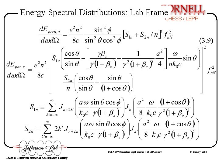 Energy Spectral Distributions: Lab Frame CHESS / LEPP (3. 9) USPAS 4 th Generation Energy Spectral Distributions: Lab Frame CHESS / LEPP (3. 9) USPAS 4 th Generation