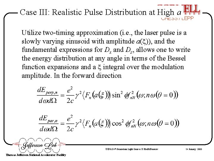 Case III: Realistic Pulse Distribution at High a CHESS / LEPP Utilize two-timing approximation Case III: Realistic Pulse Distribution at High a CHESS / LEPP Utilize two-timing approximation