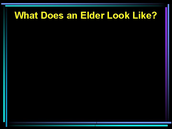 What Does an Elder Look Like? 