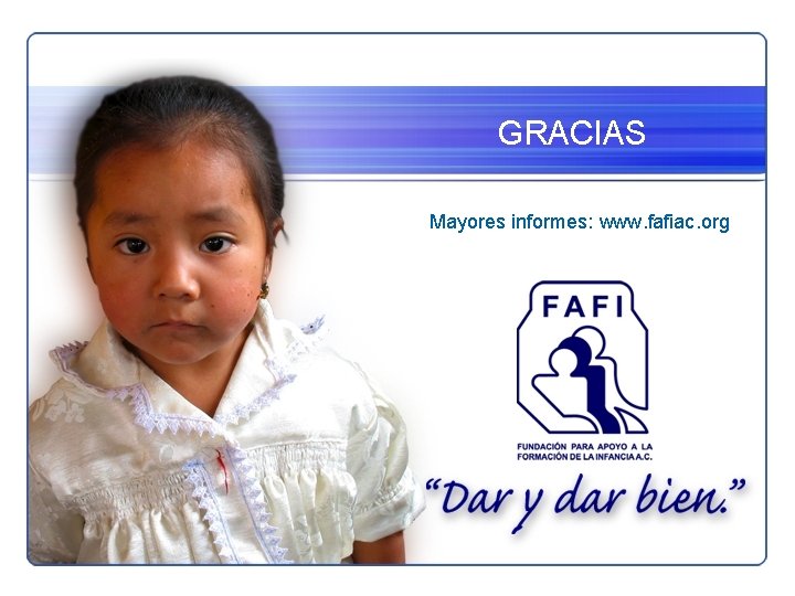 GRACIAS Mayores informes: www. fafiac. org GRACIAS Mayores informes: www. fafiac. org