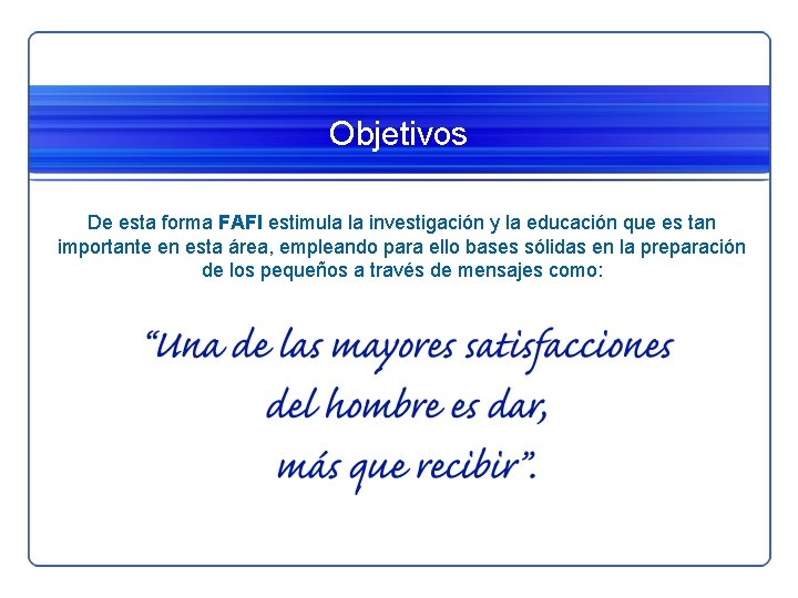 Objetivos De esta forma FAFI estimula la investigación y la educación que es tan Objetivos De esta forma FAFI estimula la investigación y la educación que es tan