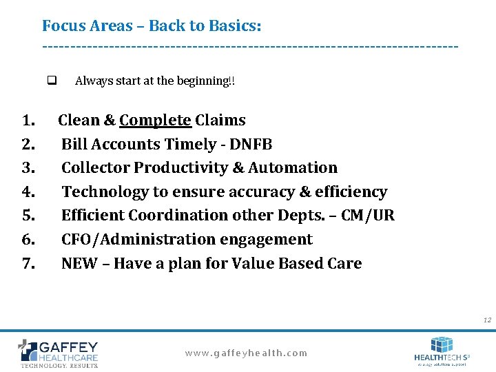 Focus Areas – Back to Basics: -------------------------------------q 1. 2. 3. 4. 5. 6. 7. Focus Areas – Back to Basics: -------------------------------------q 1. 2. 3. 4. 5. 6. 7.