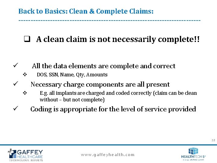 Back to Basics: Clean & Complete Claims: -------------------------------------- q A clean claim is not Back to Basics: Clean & Complete Claims: -------------------------------------- q A clean claim is not