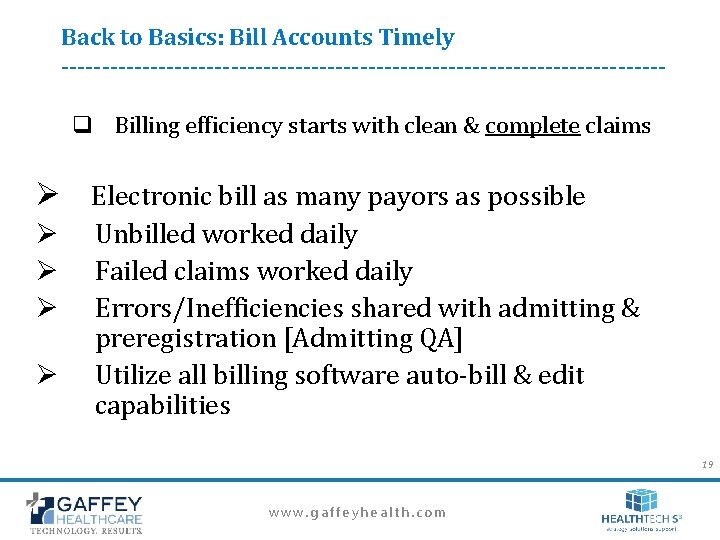 Back to Basics: Bill Accounts Timely -------------------------------------- q Billing efficiency starts with clean & Back to Basics: Bill Accounts Timely -------------------------------------- q Billing efficiency starts with clean &